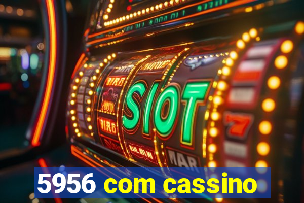 5956 com cassino